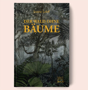 Der Wald ohne Bäume